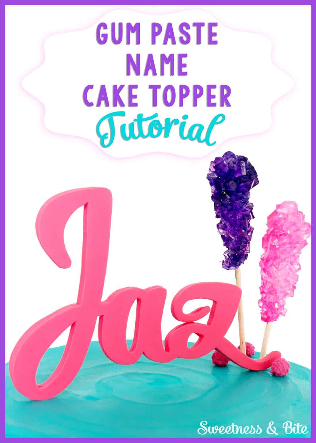 {Gum Paste Name Cake Topper Tutorial} ~ A step by step tutorial on creating a custom name cake topper. By Sweetness & Bite