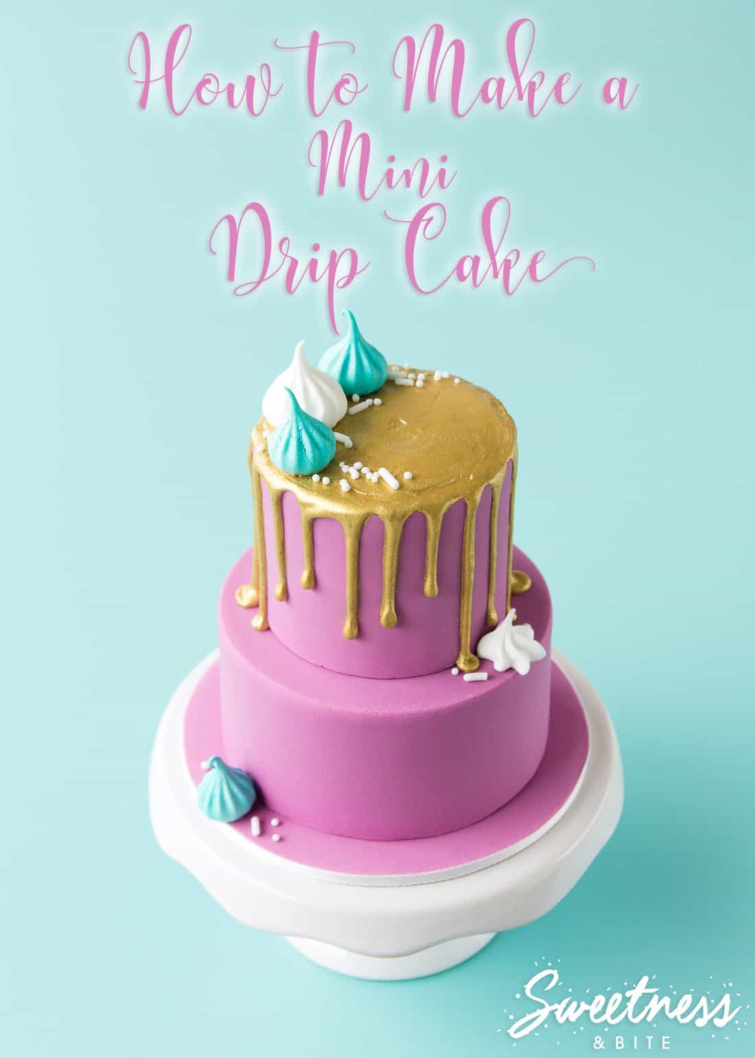 How to Make a Mini Drip Cake. Tutorial by Sweetness & Bite