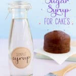 Ultimate Guide to Sugar Syrup for Cakes ~ A complete guide to using sugar syrup on cakes, including why you should, how to make it, how to use it, plus over a dozen ways to flavour your syrup. ~ by Sweetness and Bite