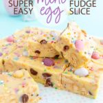Mini Egg Fudge Slice is a fun and easy Easter treat. A smooth, creamy white chocolate and condensed milk fudge base, pastel mini eggs, crunchy cookie pieces, and a speckle of rainbow sprinkles!